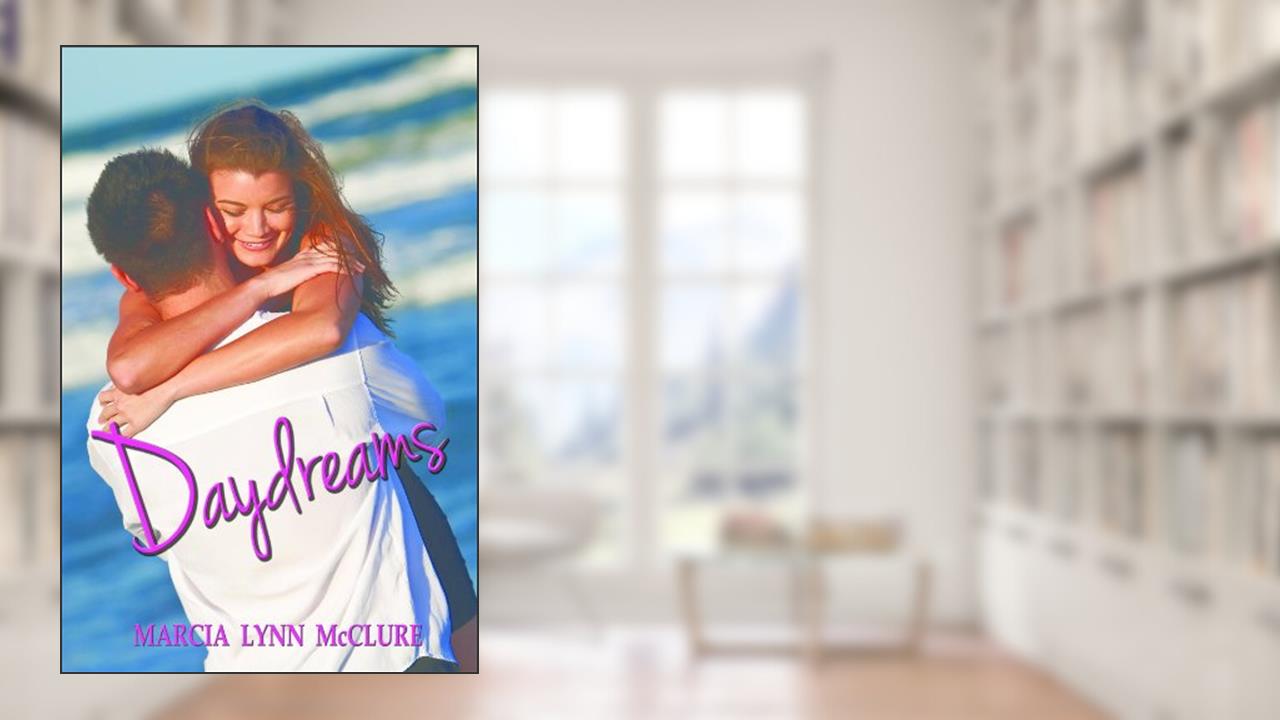 Daydreams, written by Marcia Lynn McClure