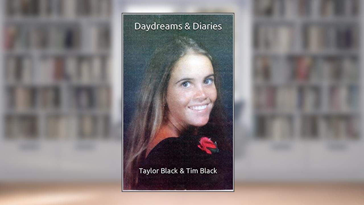 Daydreams & Diaries: Taylor's Time, written by Taylor Black; Tim Black