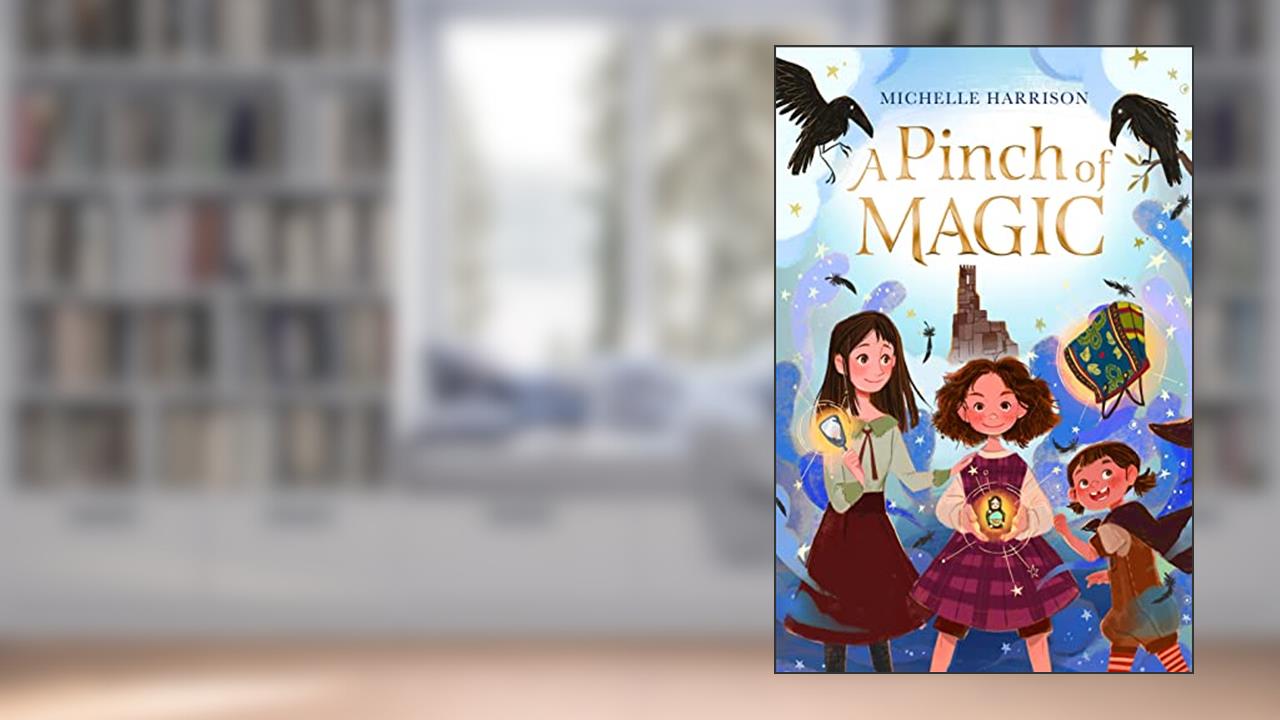 A Pinch of Magic, written by Michelle Harrison