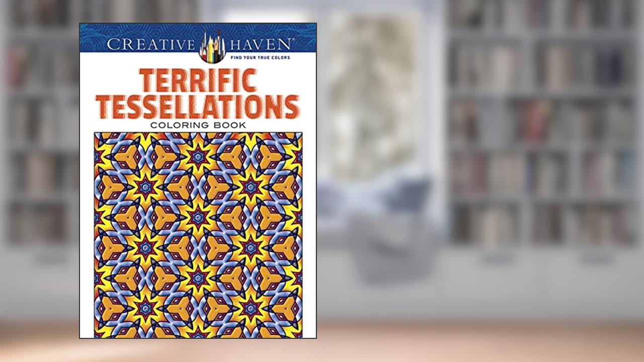 Creative Haven Terrific Tessellations Coloring Book (Adult Coloring Books: Art & Design), written by John M. Alves