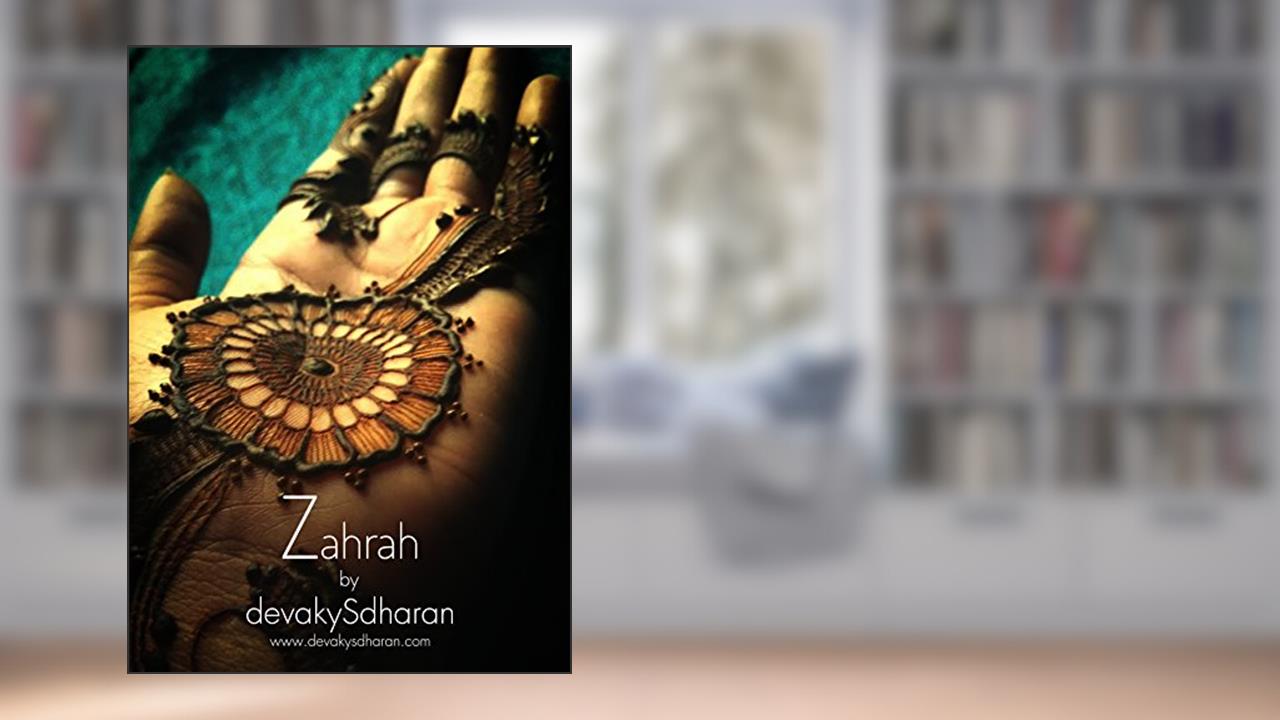 Zahrah - Arabic Henna Design Collection: Henna design patterns for professional henna artists, written by Devaky S Dharan
