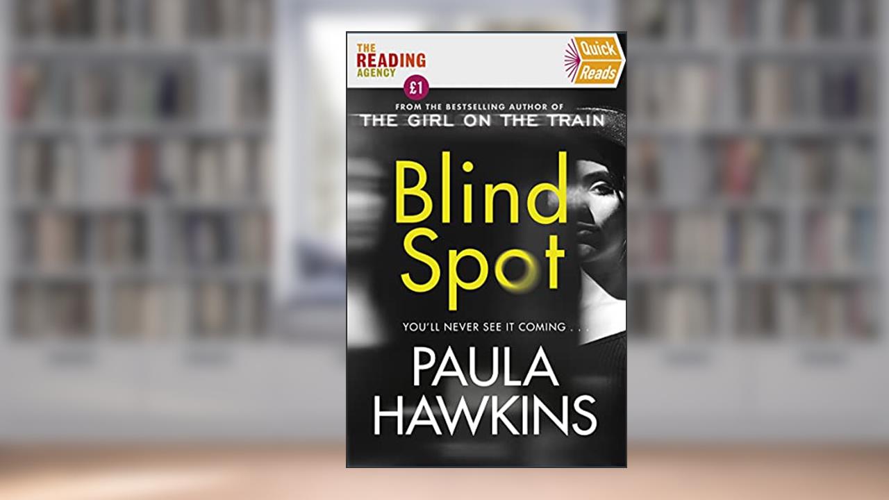 Blind Spot: Quick Reads 2022, written by Paula Hawkins