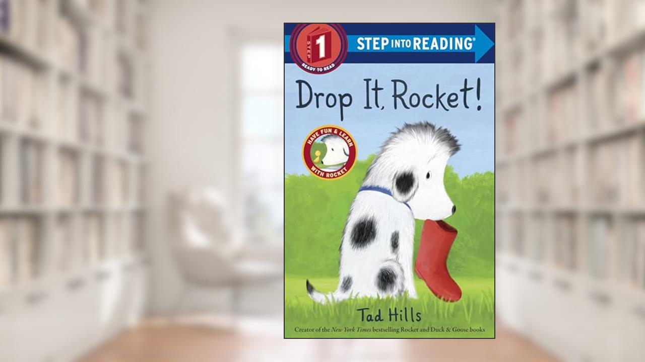 Drop It, Rocket! (Step into Reading), written by Tad Hills
