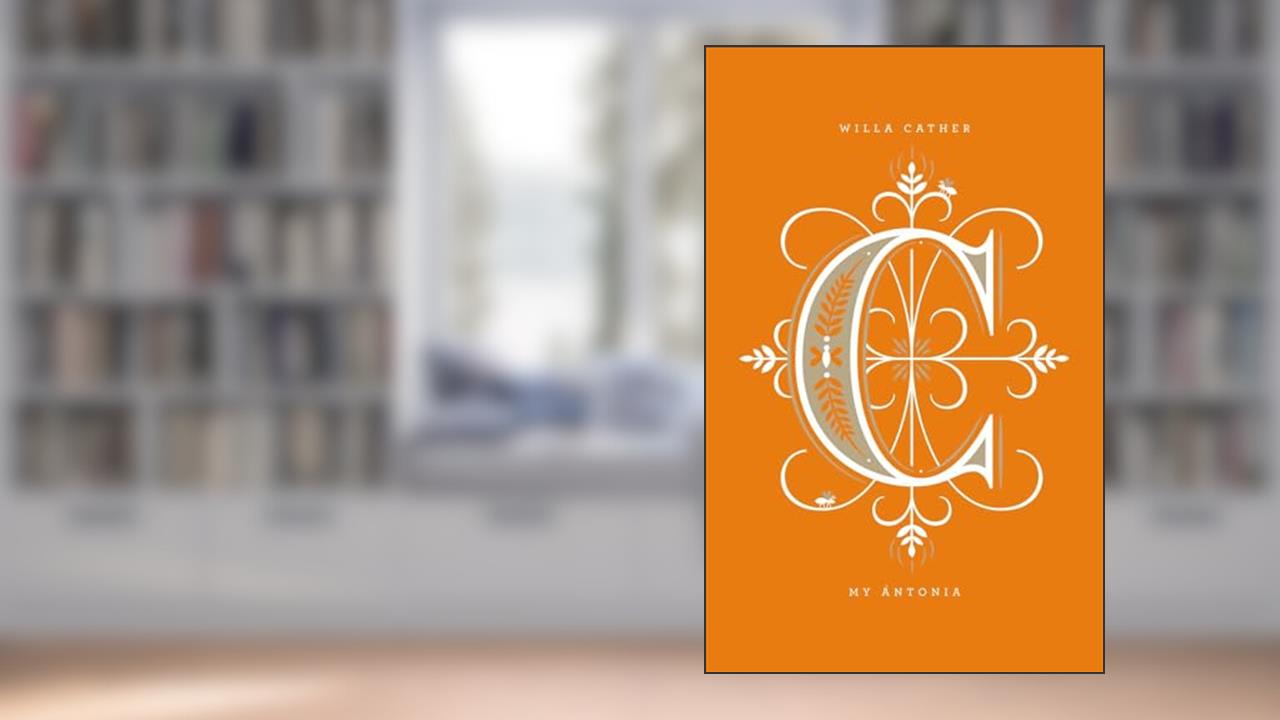 My Antonia (Penguin Drop Caps), written by Willa Cather