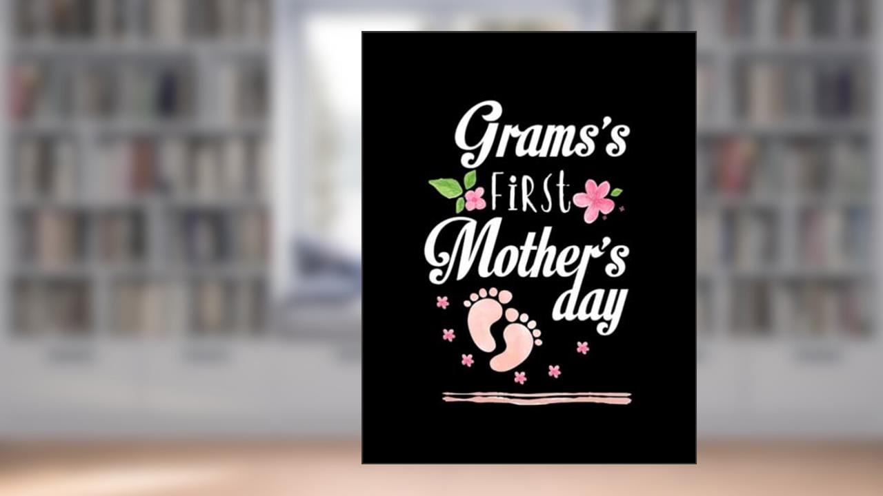 MOMMYS FIRST Mothers Day Meaningful gifts for Mom Gramss Notebook: Notebook (Journal, Diary) 8.5x11, written by Doris Dowd