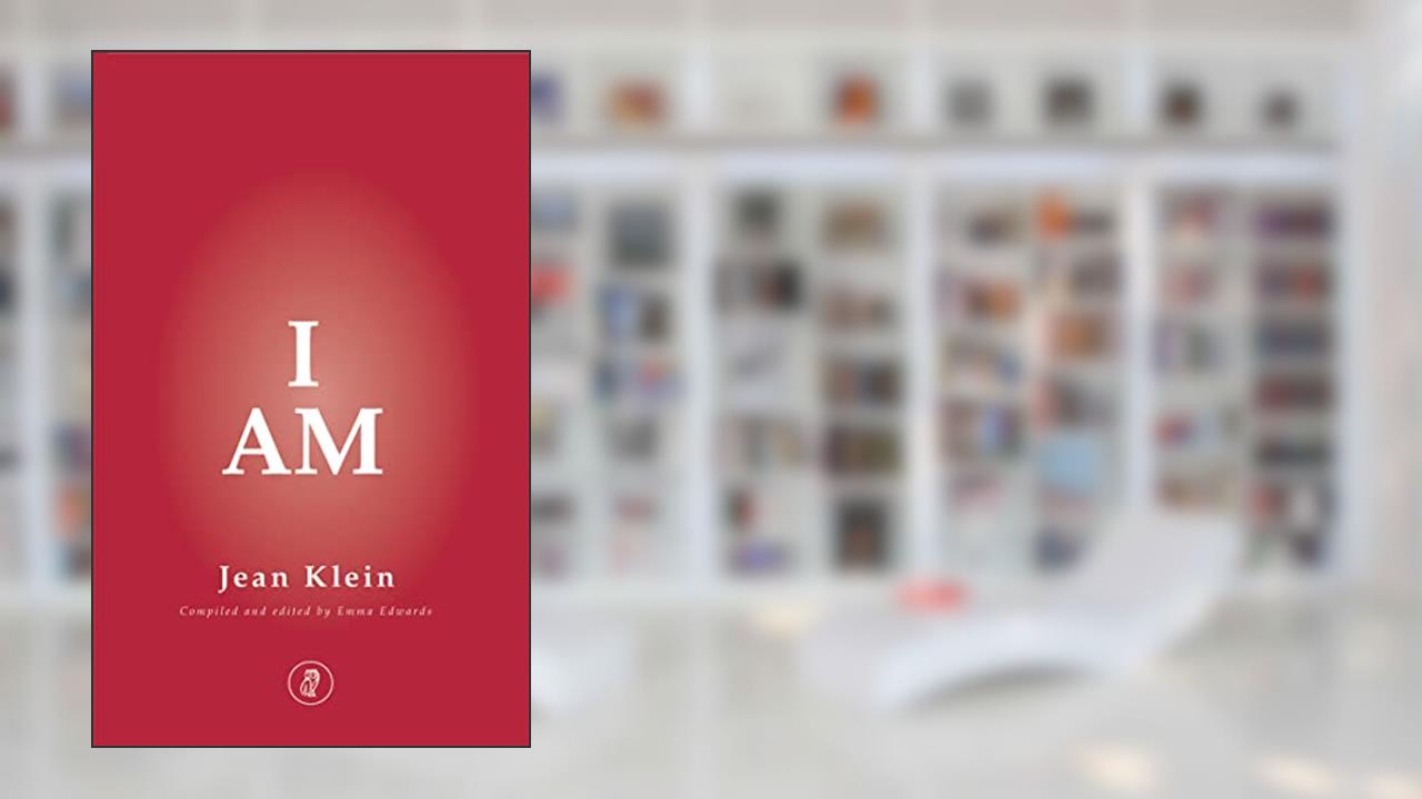 I Am, written by Jean Klein