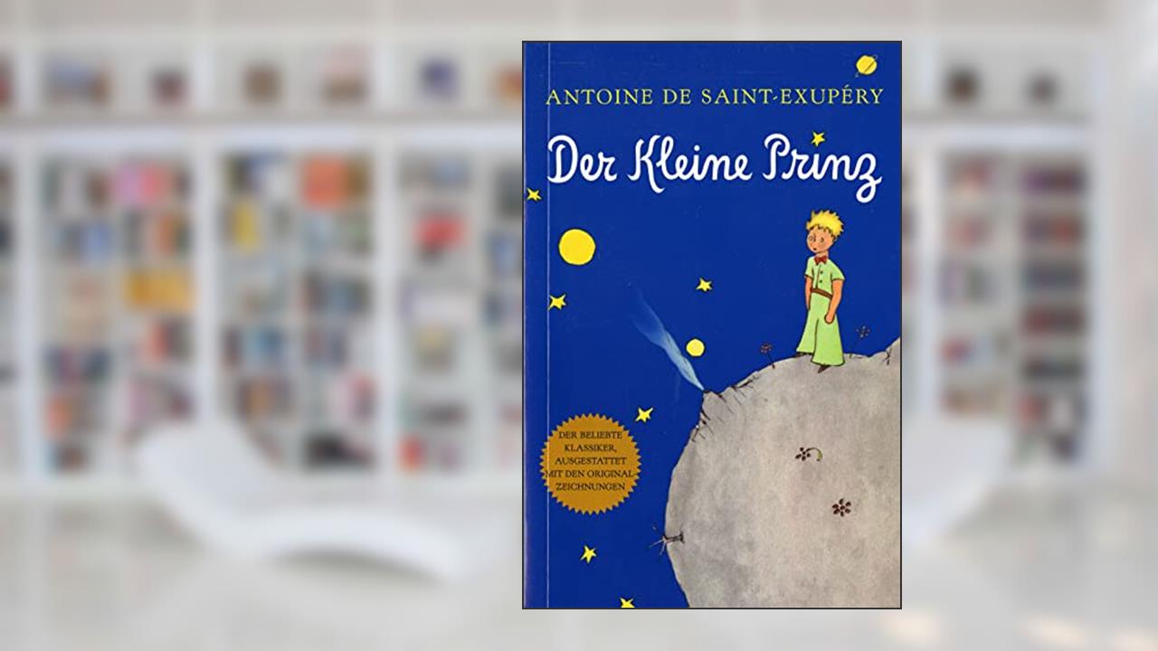 Der Kleine Prinz (German), written by Antoine de Saint-Exupéry