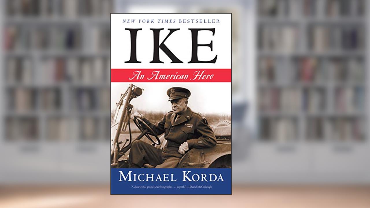 Cover from Ike: An American Hero, written by Michael Korda