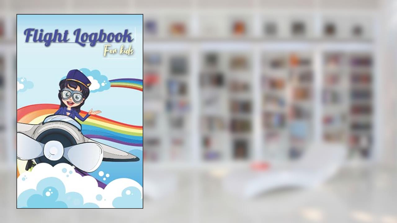 Flight Logbook for Kids: Frequent Flyer - Kids Travel Journal (Travel Journal for Kids), written by Clear Skies Press