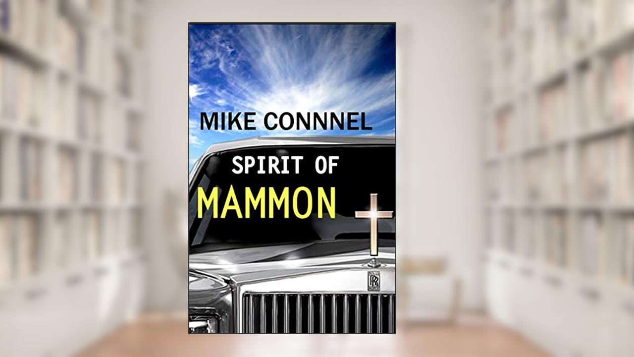 The Spirit of Mammon, written by Mike Connell; Shane Willard