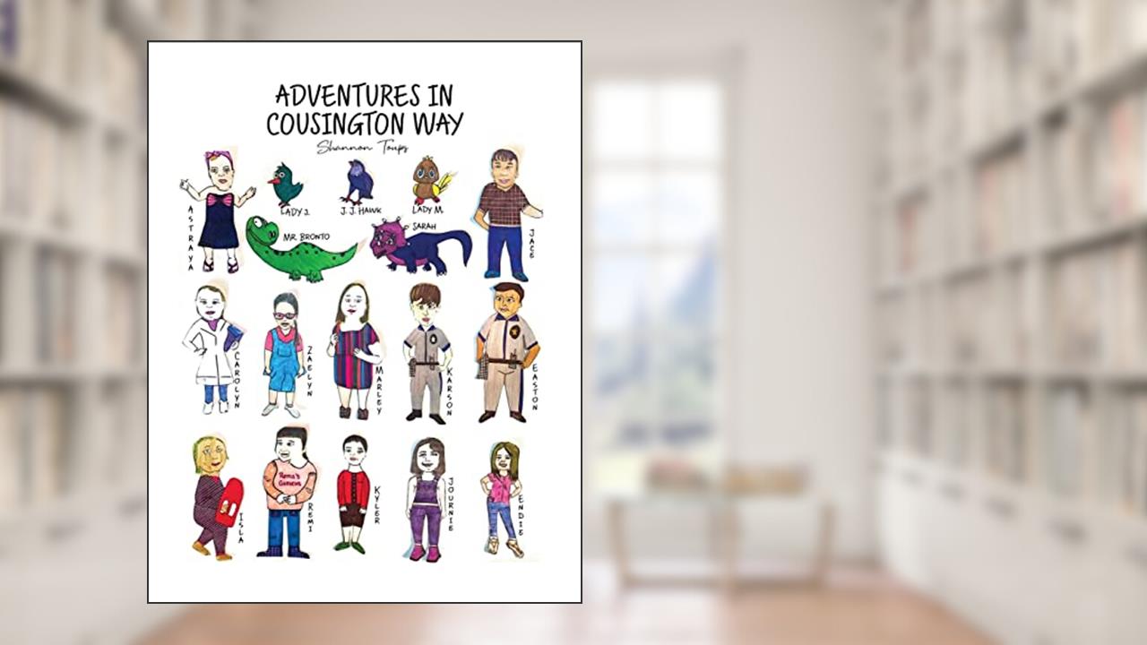 Adventures in Cousington Way, written by Shannon Toups
