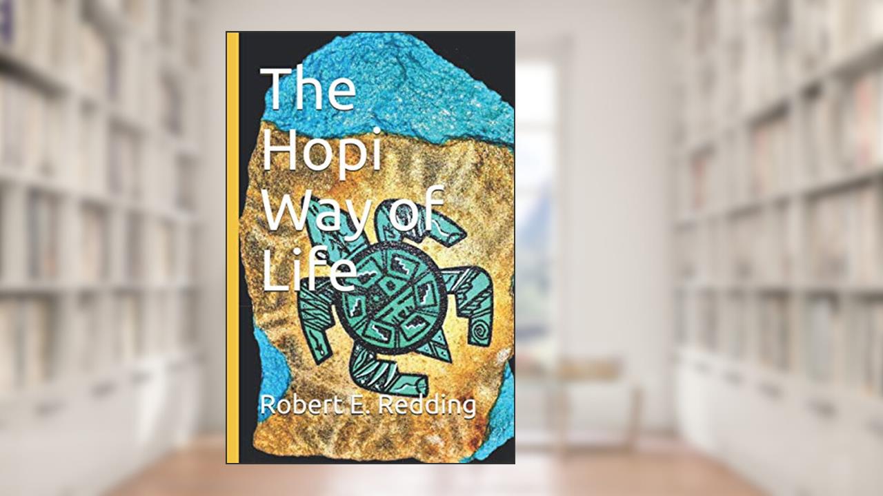 The Hopi Way of Life, written by Robert Redding