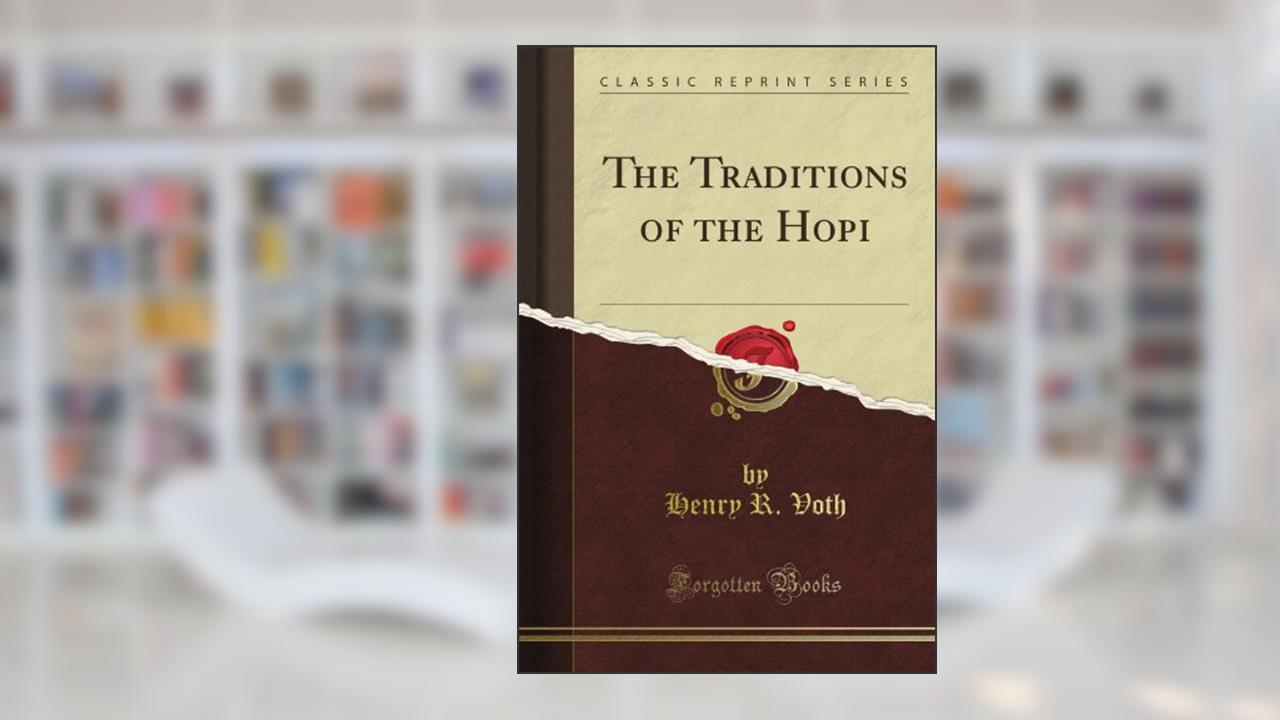 The Traditions of the Hopi (Classic Reprint), written by James M. Trotter