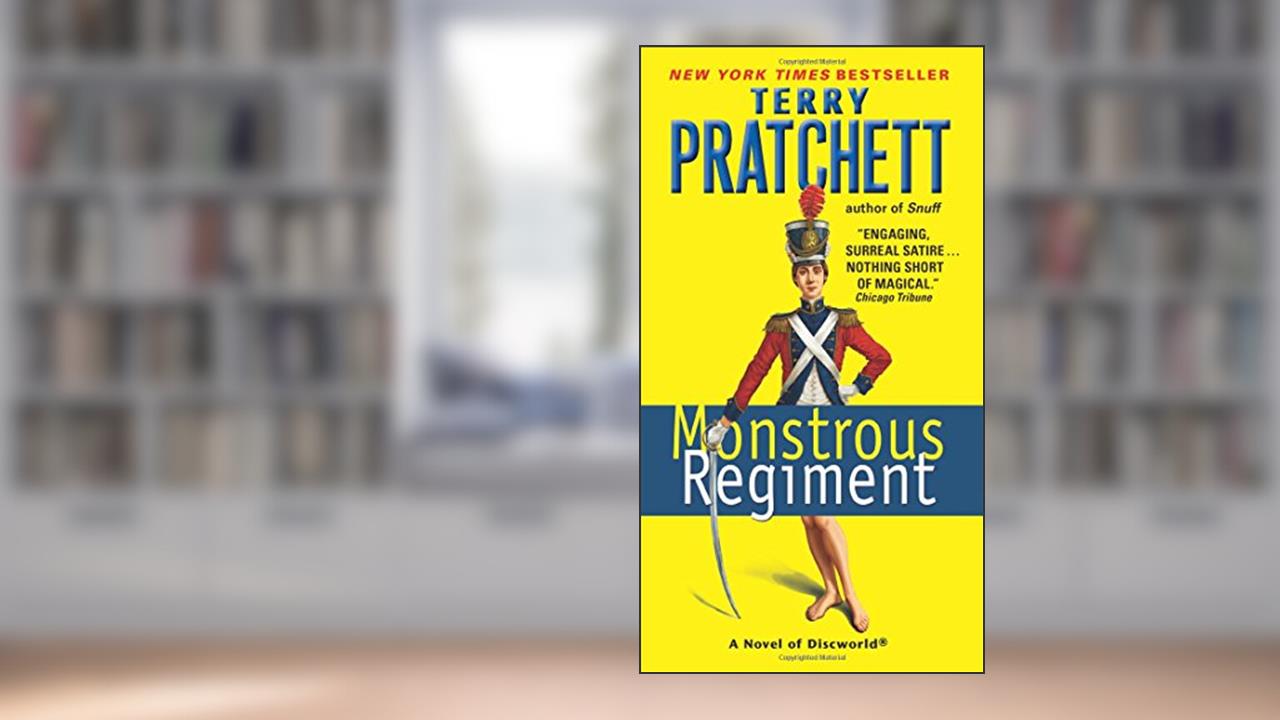 Monstrous Regiment: A Novel of Discworld (Discworld, 31), written by Terry Pratchett