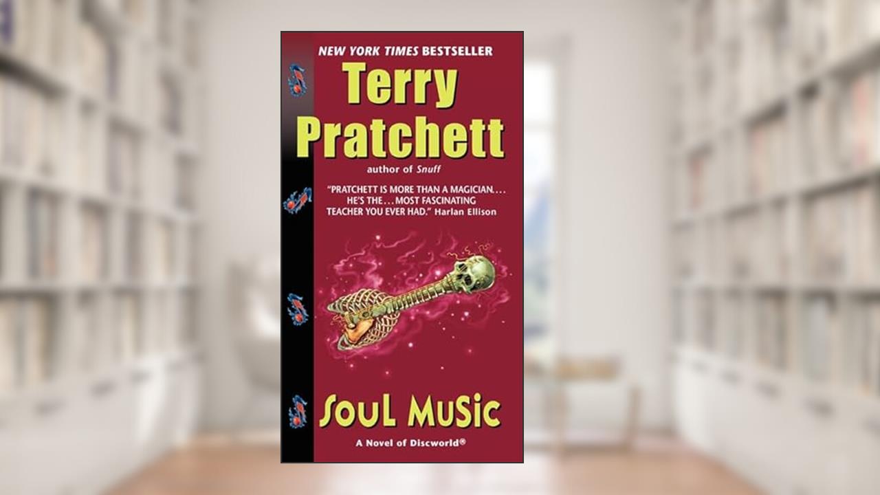 Soul Music: A Novel of Discworld (Discworld, 16), written by Terry Pratchett