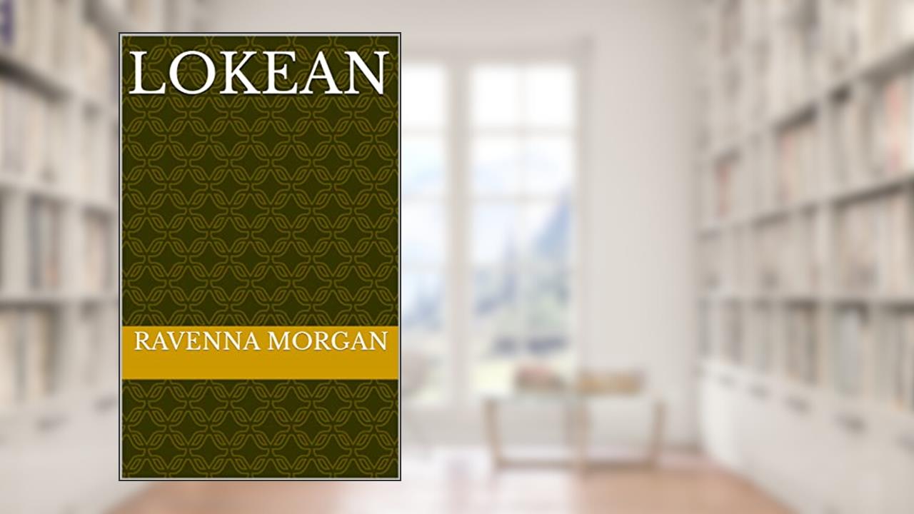 Lokean, written by Ravenna Morgan