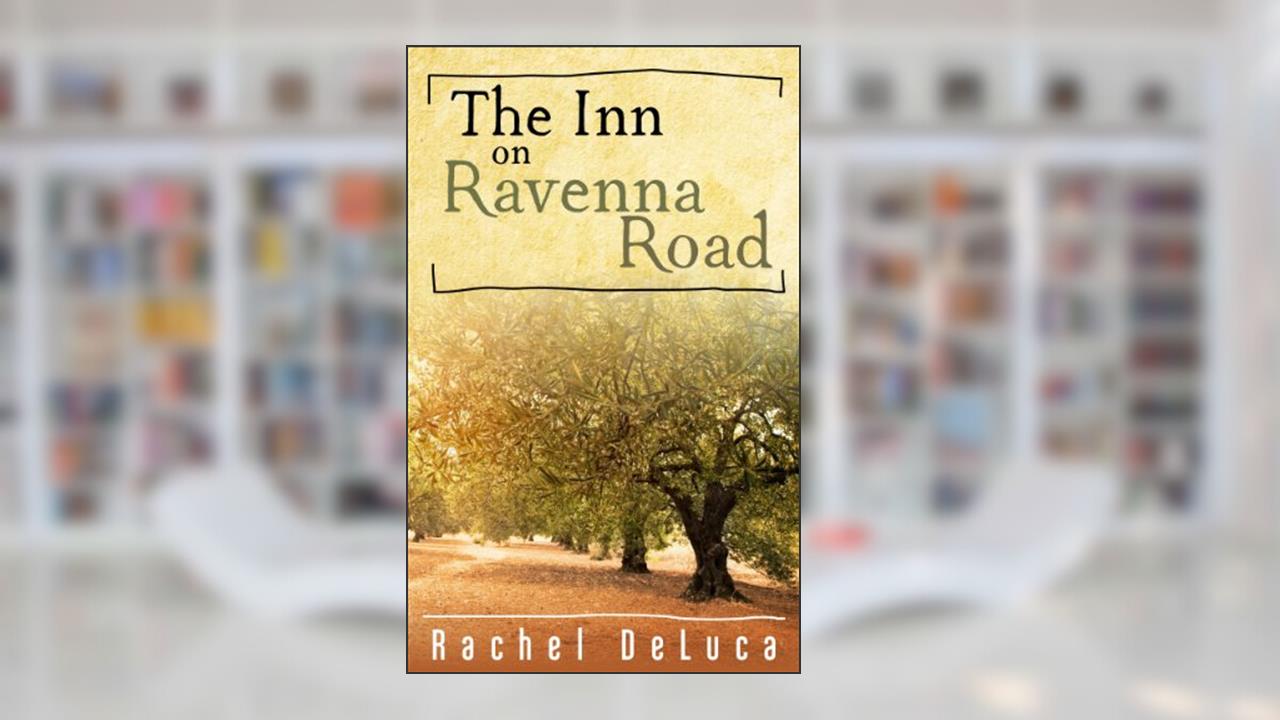 The Inn on Ravenna Road, written by Rachel DeLuca