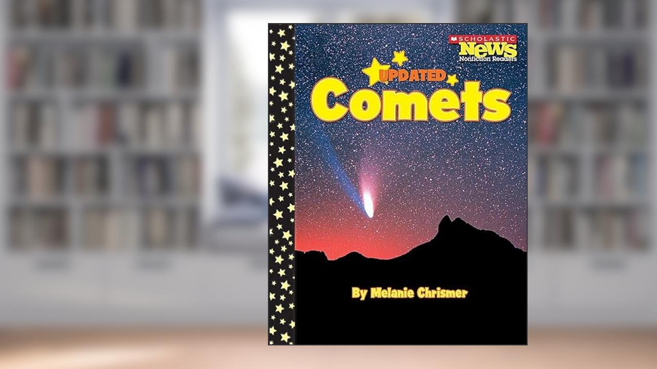 Comets (Scholastic News Nonfiction Readers: Space Science), written by Melanie Chrismer