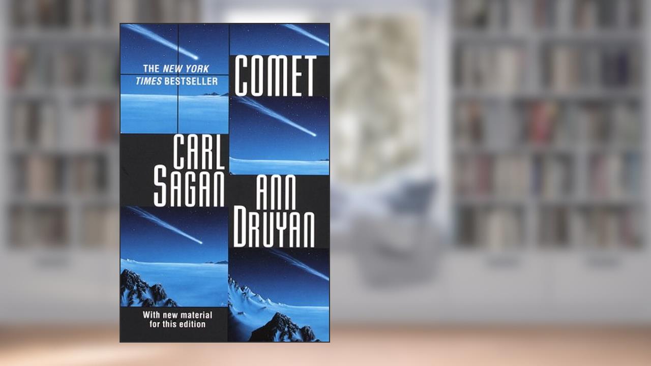 Comet, written by Carl Sagan; Ann Druyan