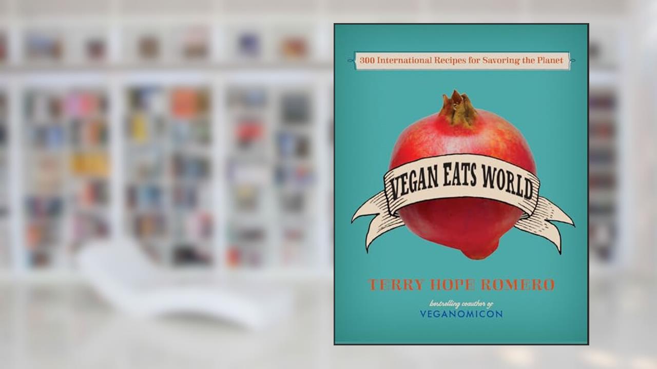 Vegan Eats World: 300 International Recipes for Savoring the Planet, written by Terry Hope Romero