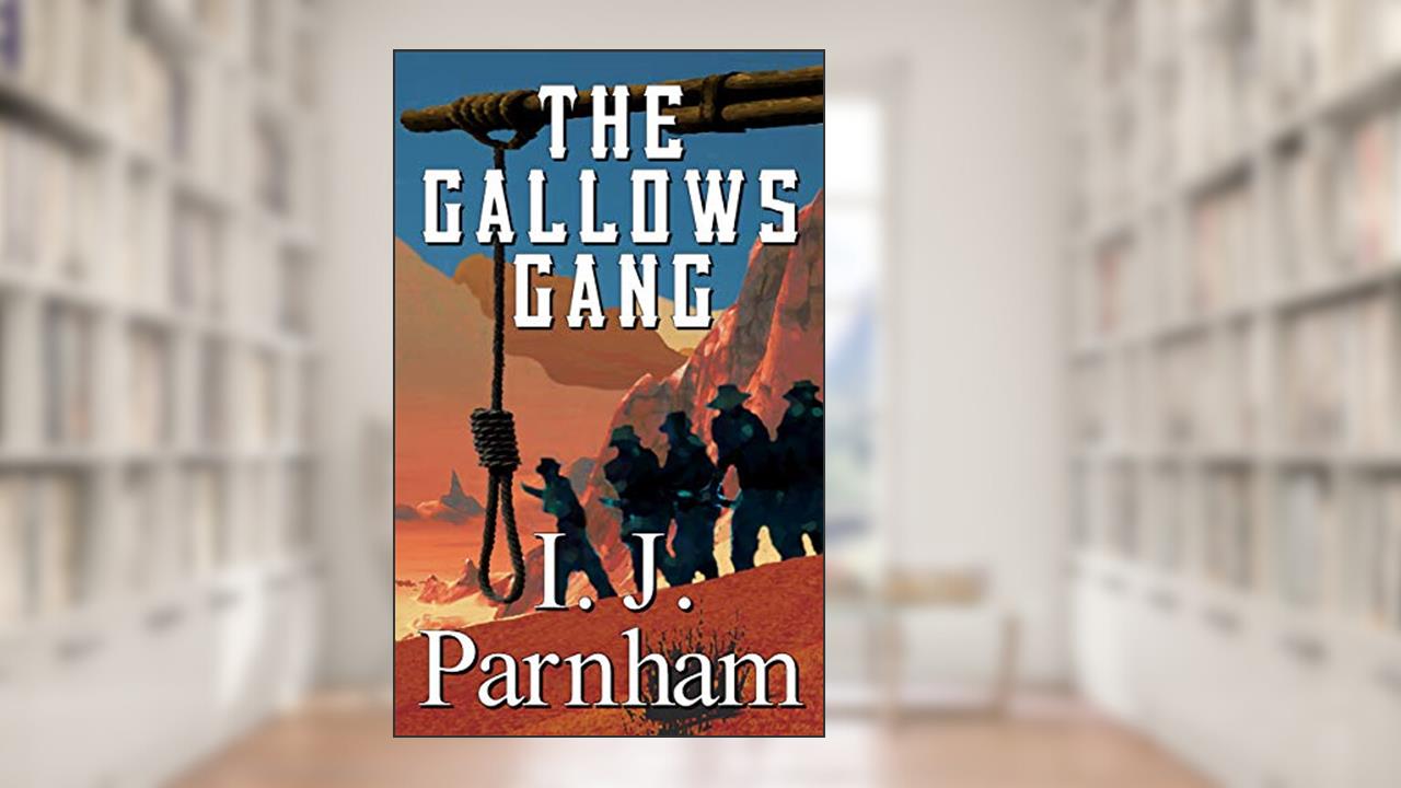 The Gallows Gang (McBain Series Book 4), written by I. J. Parnham