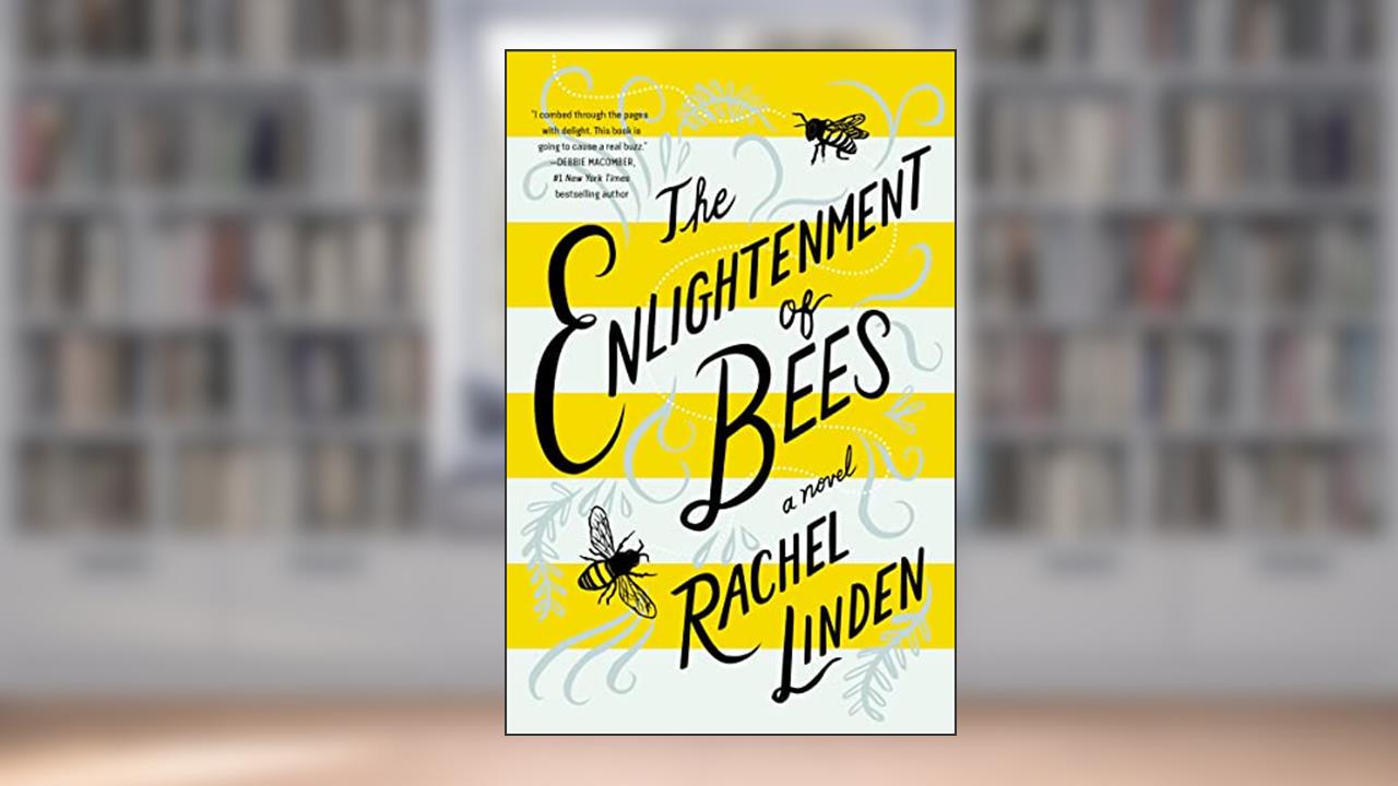 The Enlightenment of Bees, written by Rachel Linden