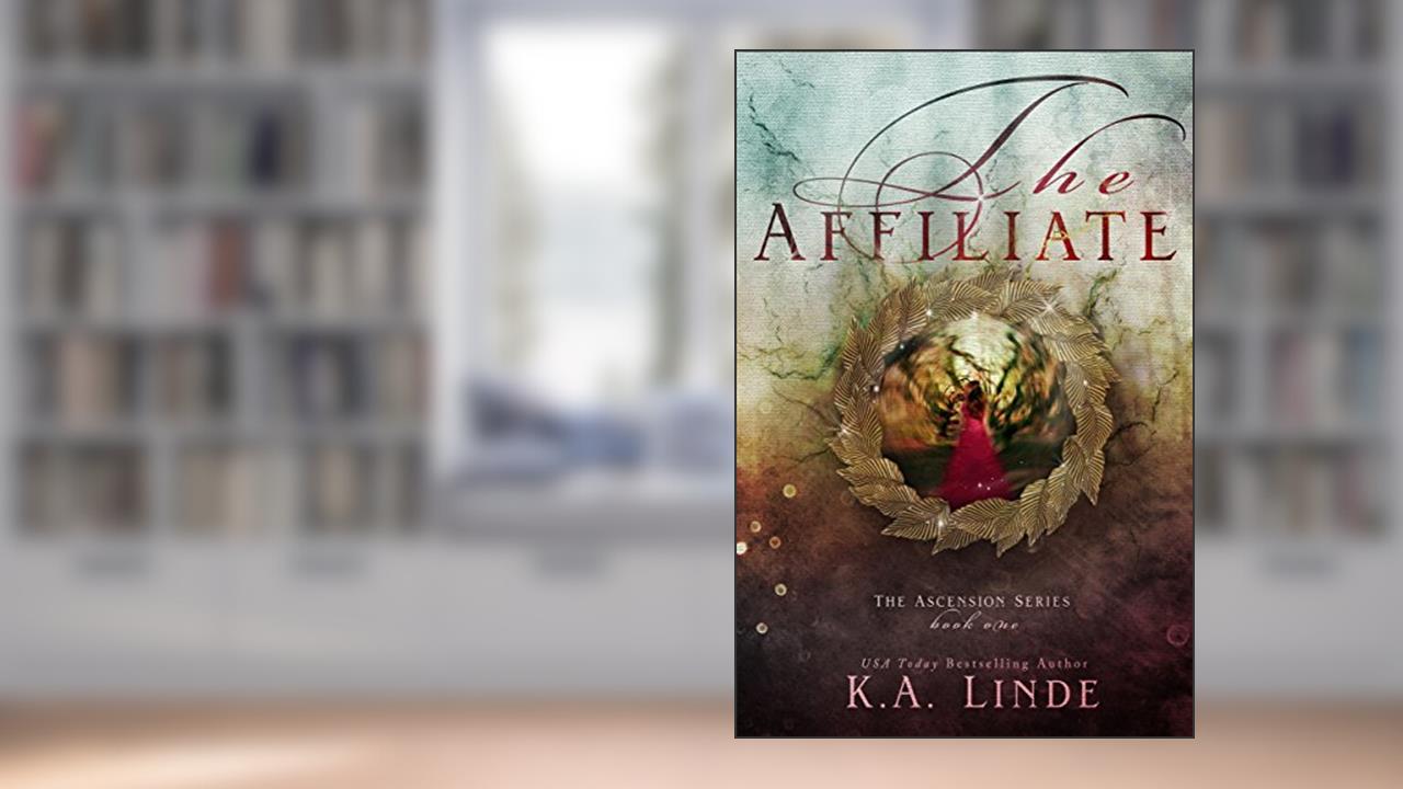 The Affiliate (Ascension Book 1), written by K.A Linde