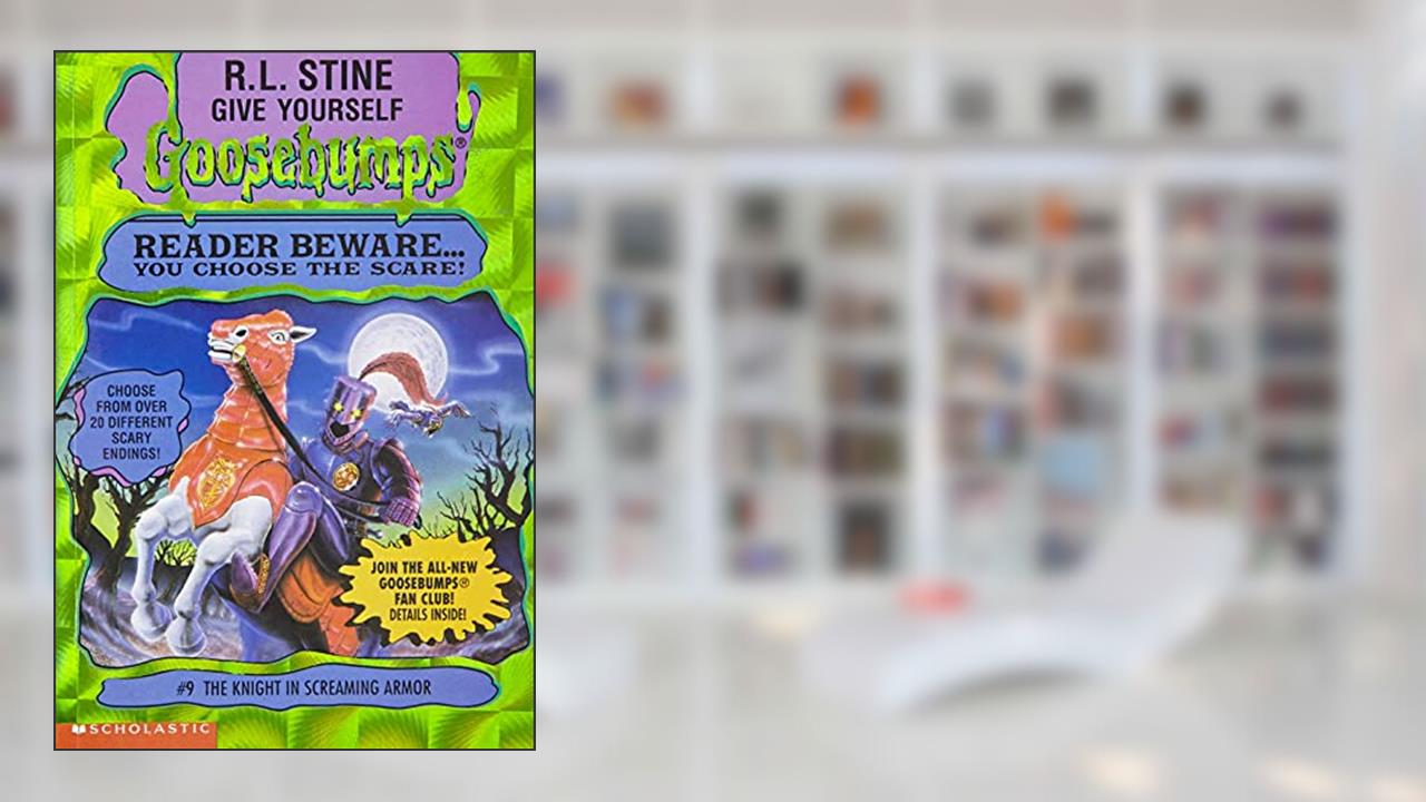 The Knight in Screaming Armor (Give Yourself Goosebumps #9), written by R. L. Stine