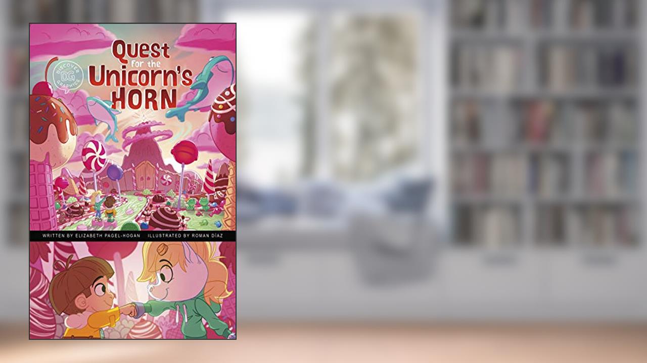 Quest for the Unicorn's Horn (Discover Graphics: Mythical Creatures), written by Elizabeth Pagel-Hogan
