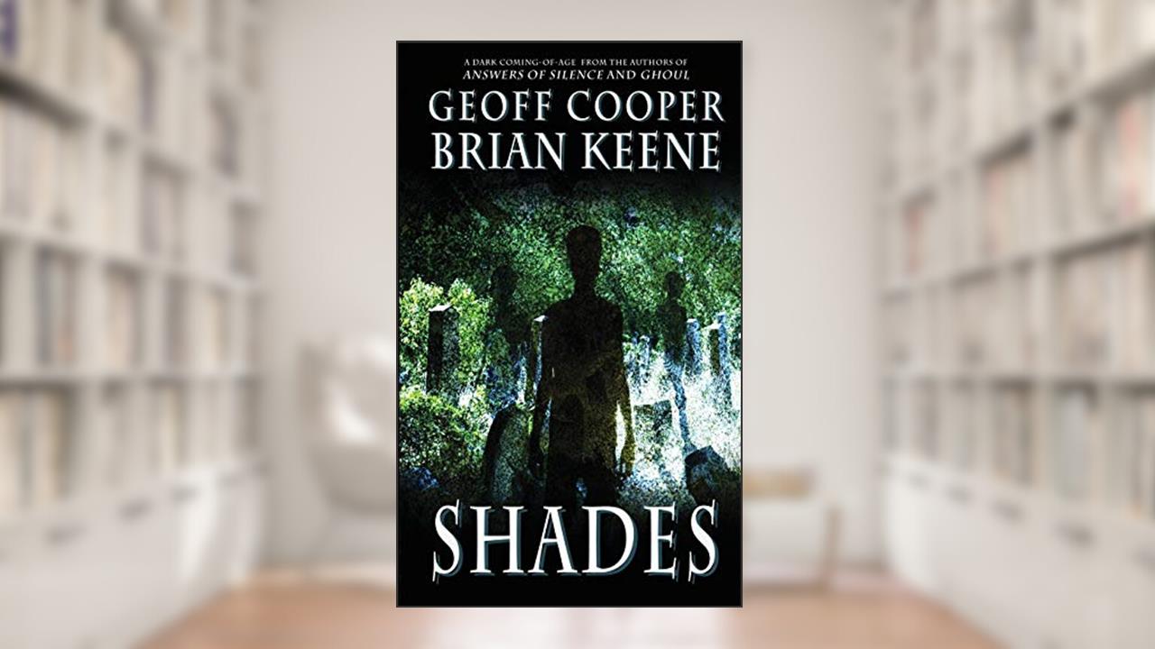 Shades, written by Geoff Cooper; Brian Keene