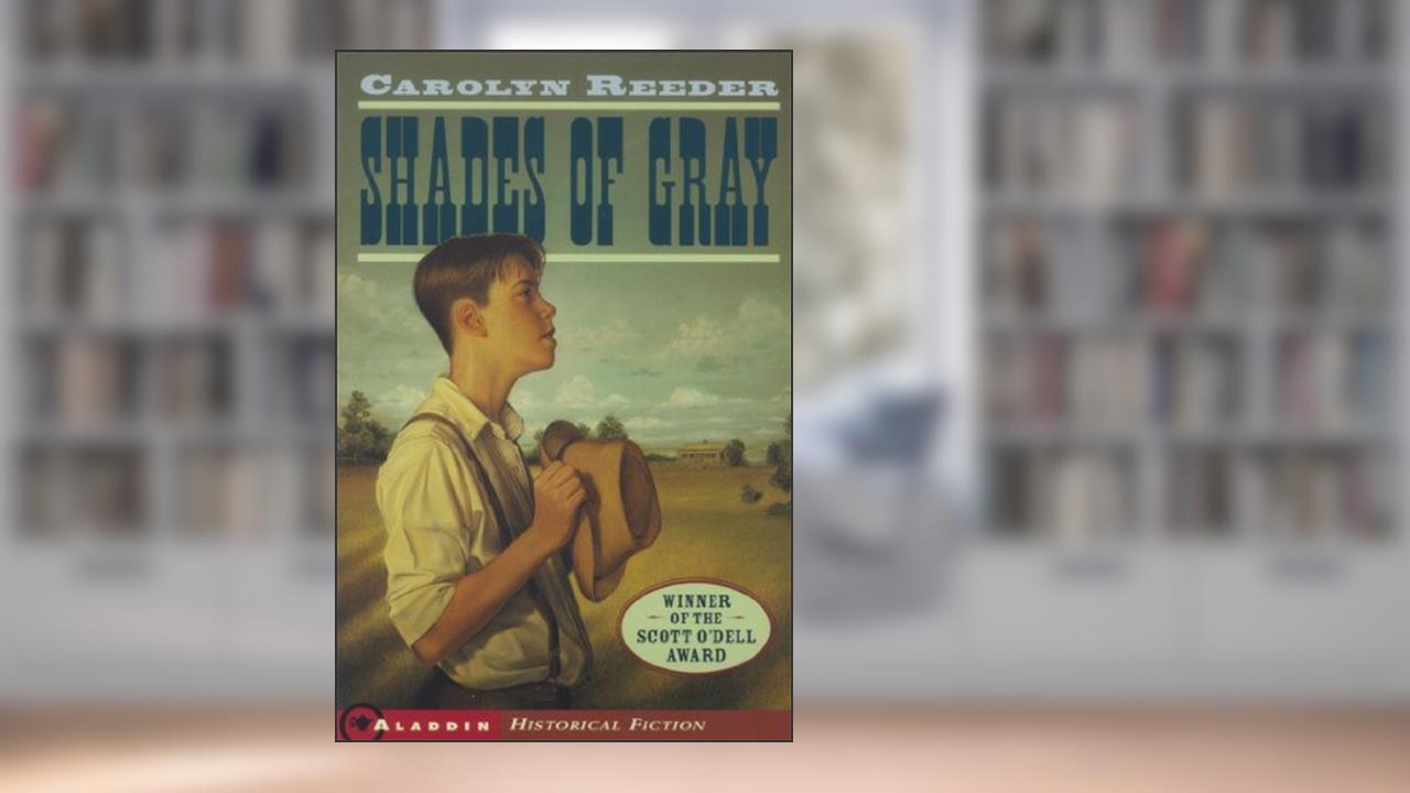 Shades of Gray, written by Carolyn Reeder