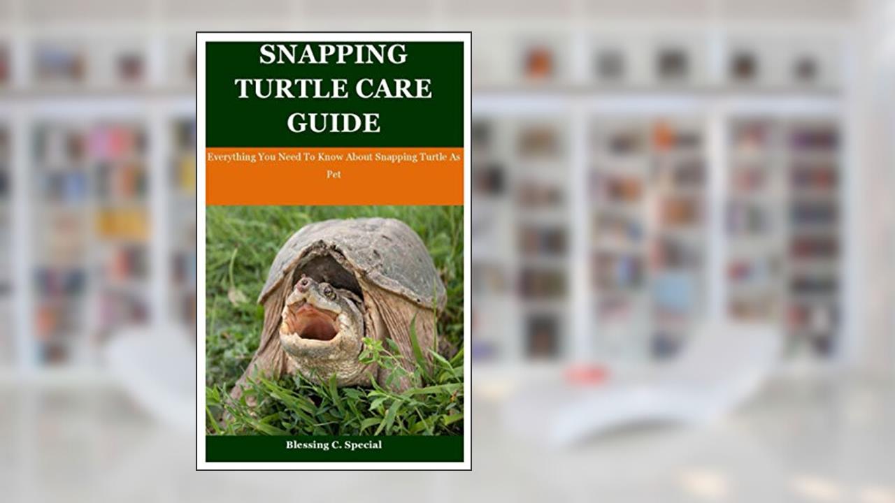 Snapping Turtle Care Guide: Everything You Need To Know About Snapping Turtle As Pet, written by Blessing C. Special