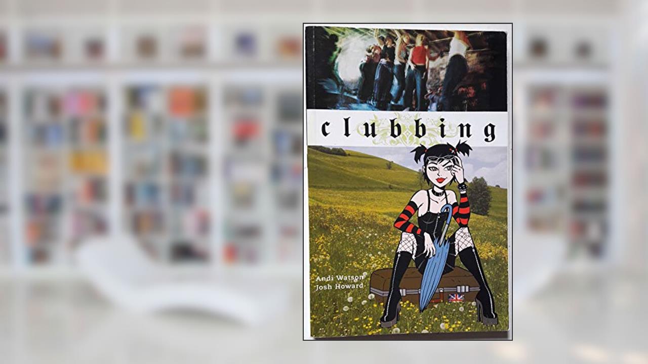 Clubbing (Minx Books), written by Andi Watson