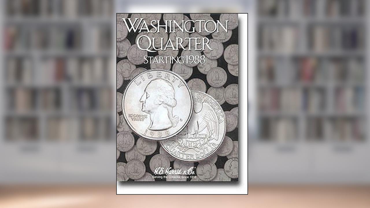 Washington Quarters Folder Starting 1988-1998, written by H.E Harris