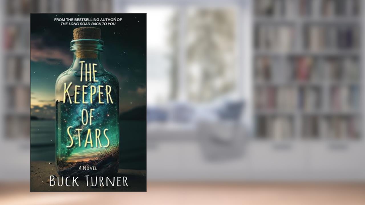 The Keeper of Stars: A Novel, written by Buck Turner