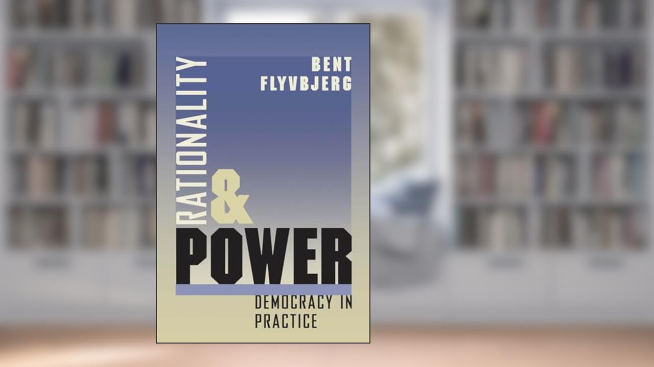 Rationality and Power: Democracy in Practice (Volume 1998) (Morality and Society Series), written by Bent Flyvbjerg
