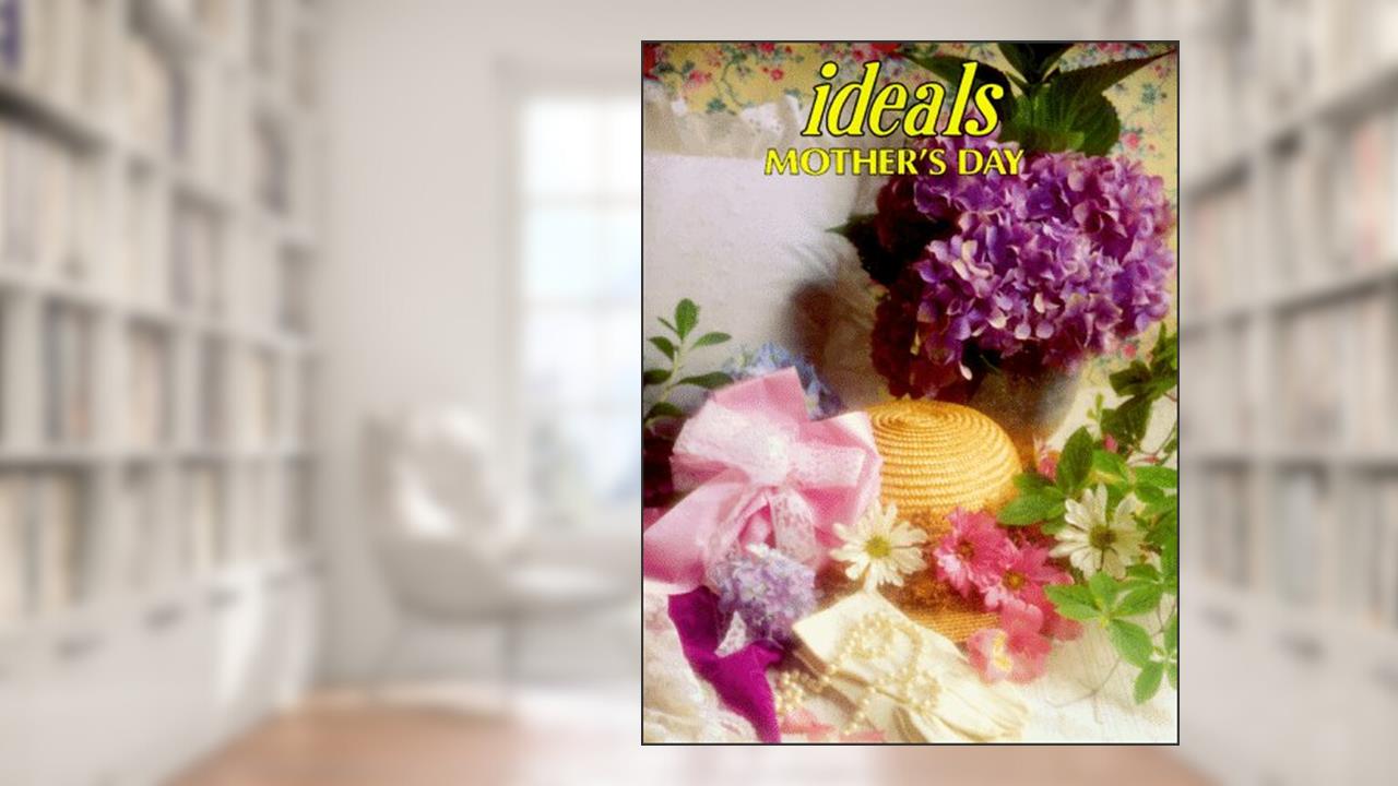 Ideals Mother's Day 1998, written by Ideals Publications Inc.
