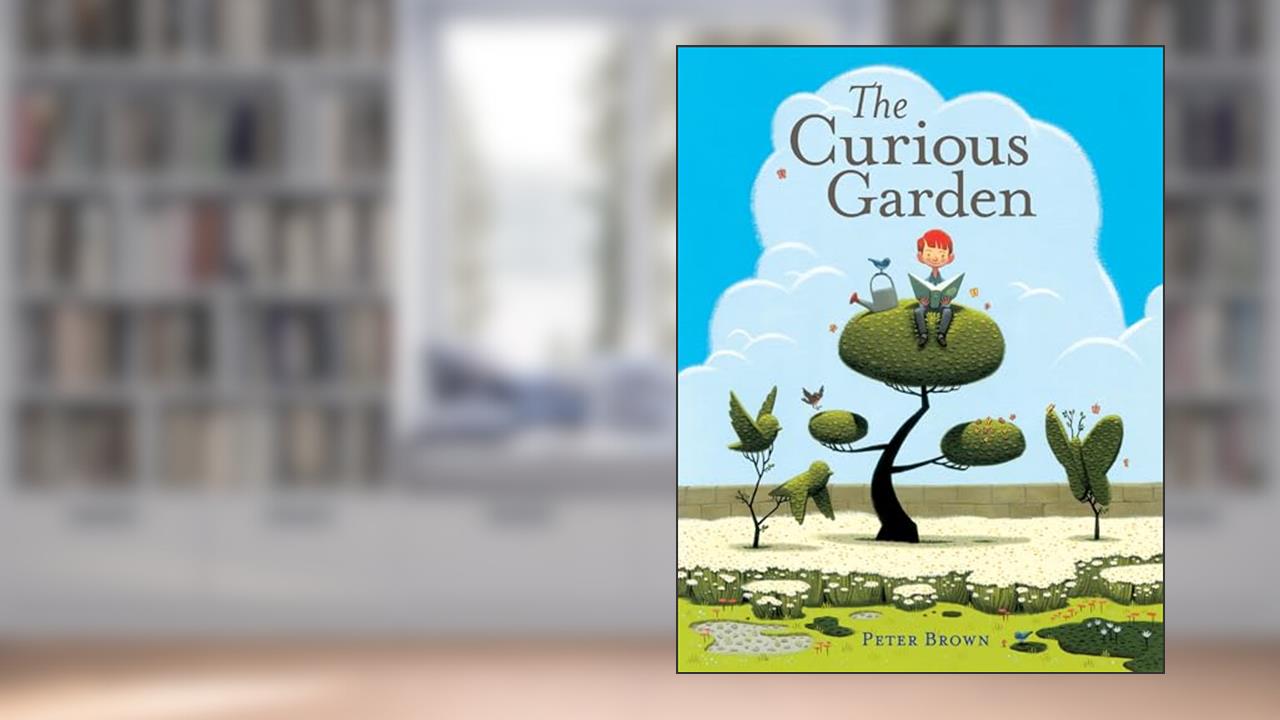 The Curious Garden, written by Peter Brown