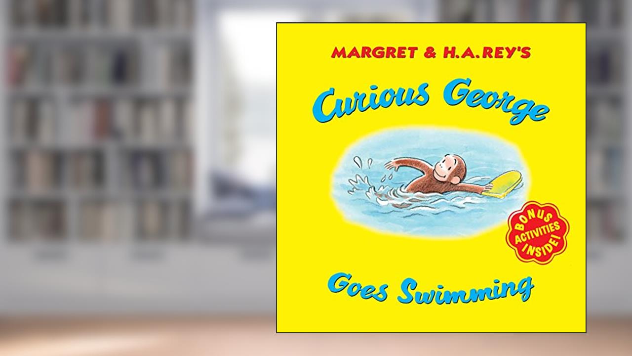 Curious George Goes Swimming, written by H. A. Rey