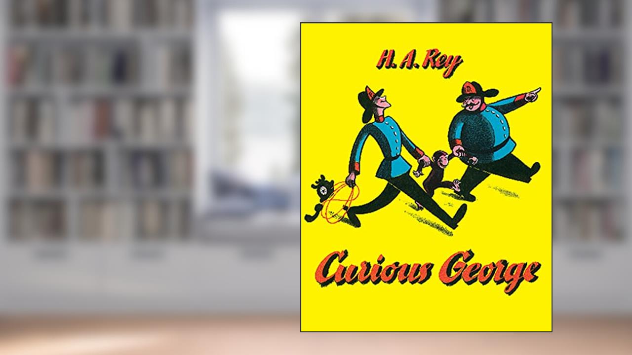 Curious George, written by H. A. Rey; Margret Rey