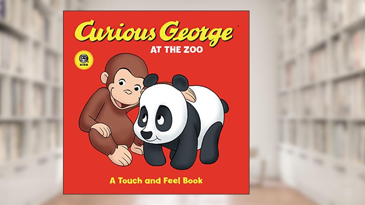 Curious George at the Zoo: A Touch and Feel Book, written by H. A. Rey