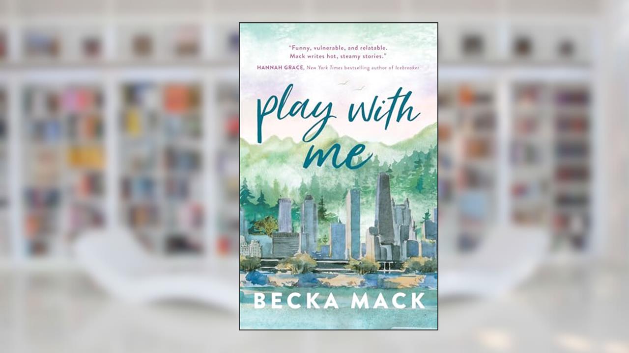 Play With Me (Playing For Keeps Book 2), written by Becka Mack