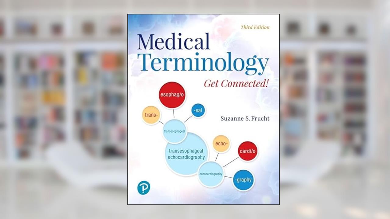 Medical Terminology: Get Connected!, written by Suzanne Frucht