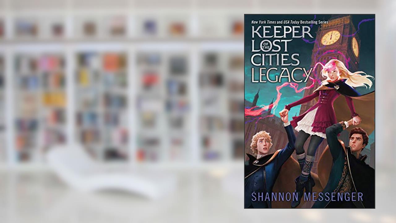 Legacy (8) (Keeper of the Lost Cities), written by Shannon Messenger