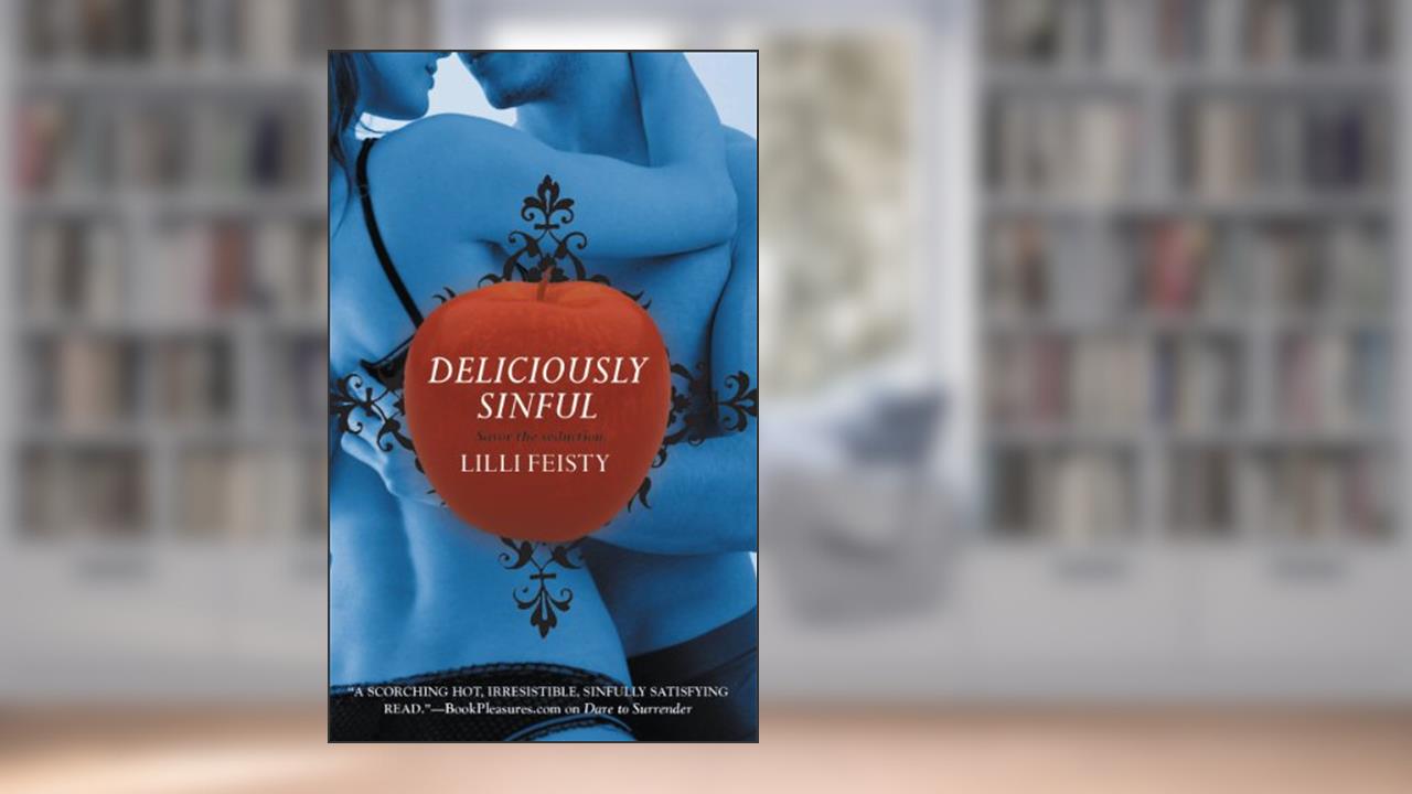 Deliciously Sinful, written by Lilli Feisty