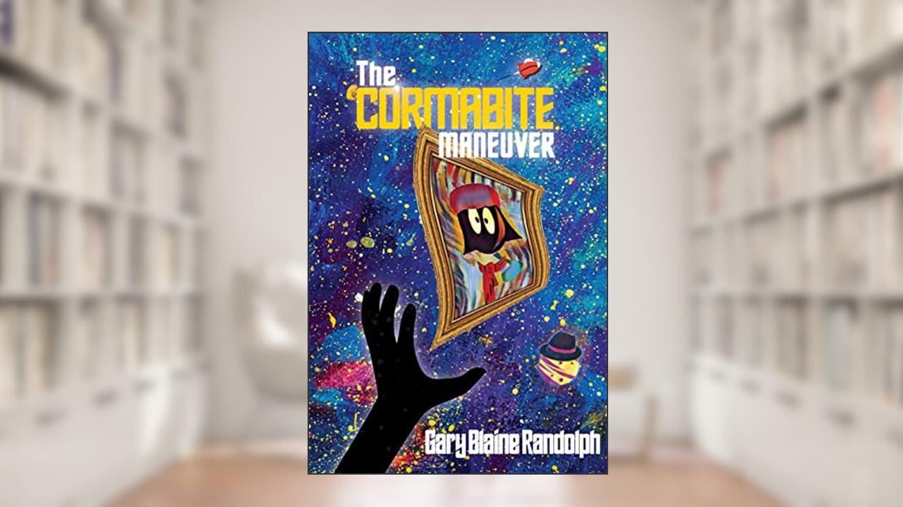 The Cormabite Maneuver: A Lighthearted Murder Mystery in Space, written by Gary Blaine Randolph
