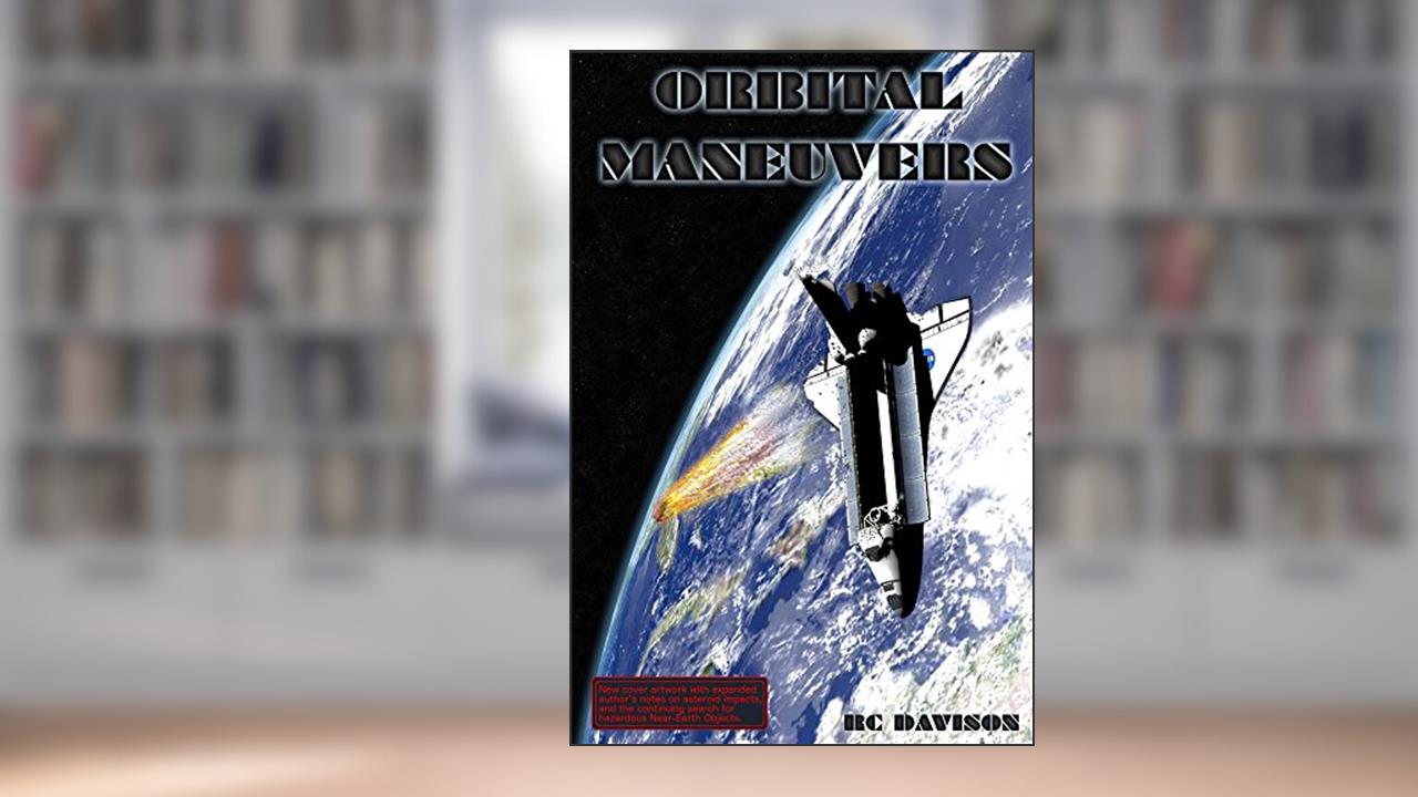 Orbital Maneuvers, written by RC Davison