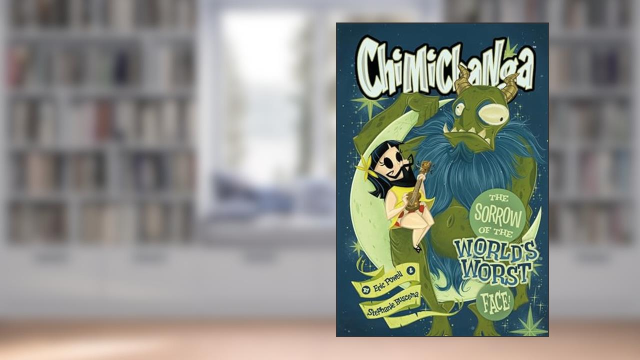 Chimichanga: Sorrow of the World's Worst Face, written by Eric Powell