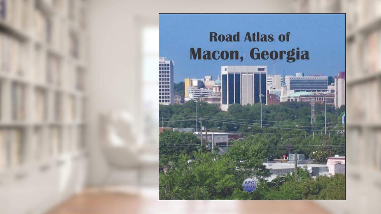Road Atlas of Macon, Georgia, written by APG Carto