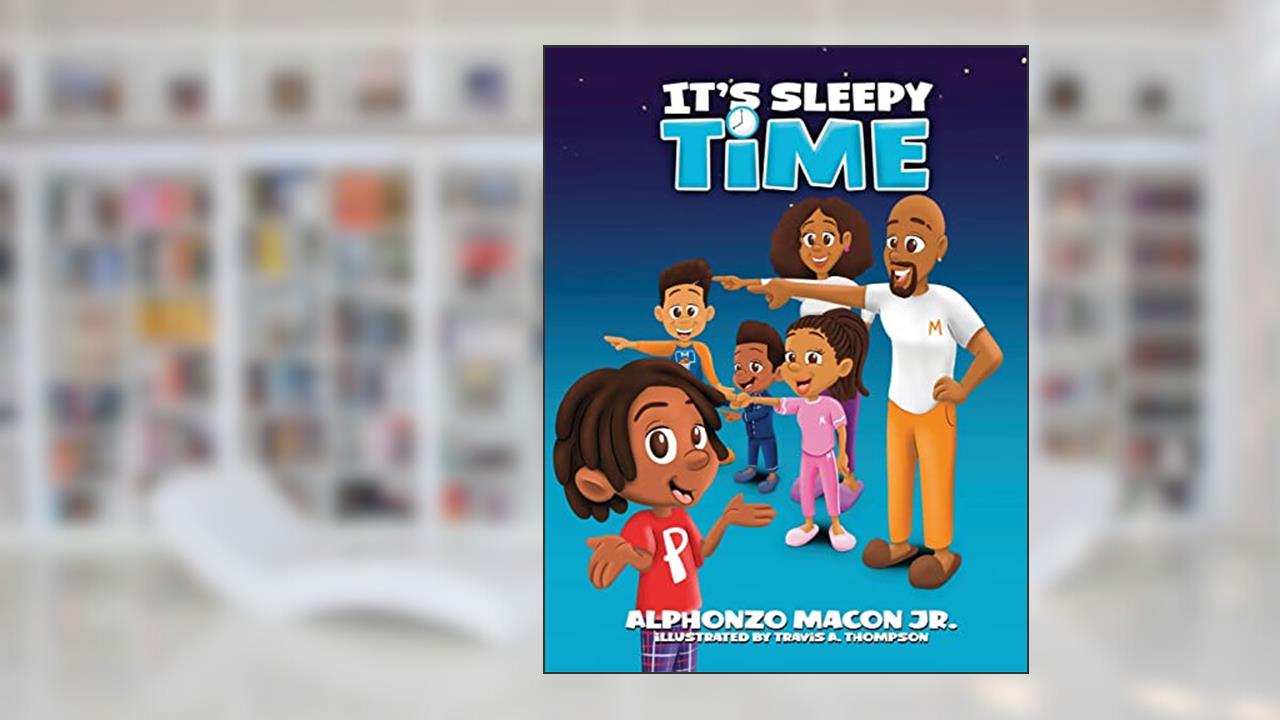 IT'S SLEEPY TIME, written by Alphonzo T Macon Jr